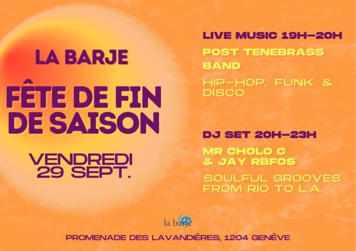 FÊTE DE FIN DE SAISON – LA BARJE