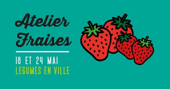 Atelier fraises