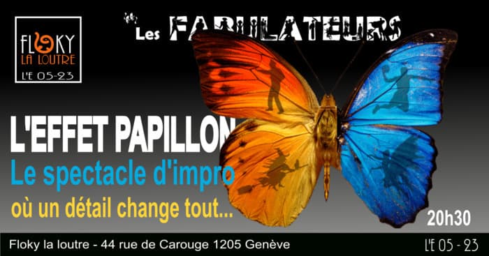 L’EFFET PAPILLON ! Le spectacle d’impro où un détail change tout…