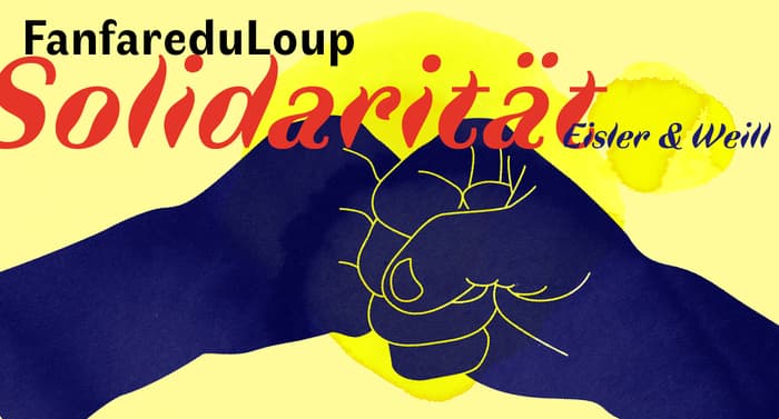 FANFAREDULOUP : Solidarität