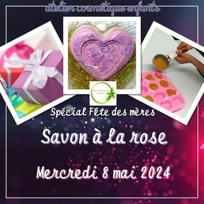 Atelier cosmétique pour enfant: fabrication Savon à la Rose pour la Fête des mères