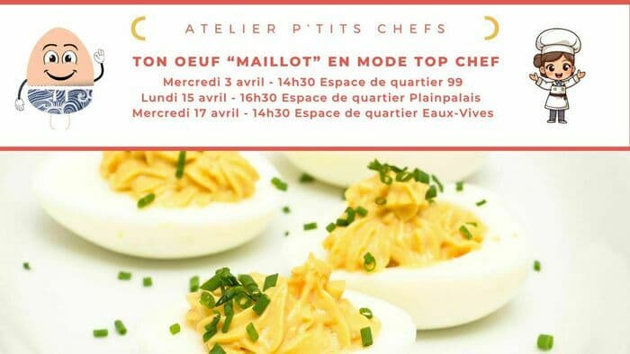 Atelier p’tits chefs - Ton oeuf “Maillot” en mode Top Chef