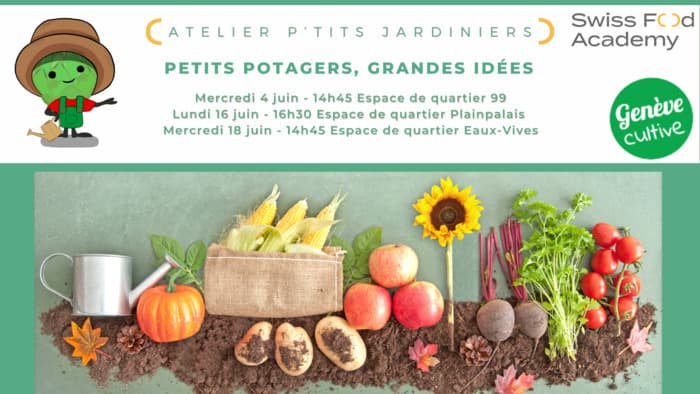 Swiss Food Academy - Atelier p'tits jardiniers - Petits potagers, grandes idées avec Genève Cultive