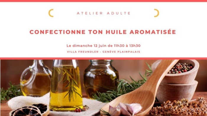 Confectionne ton huile aromatisée – Atelier adulte
