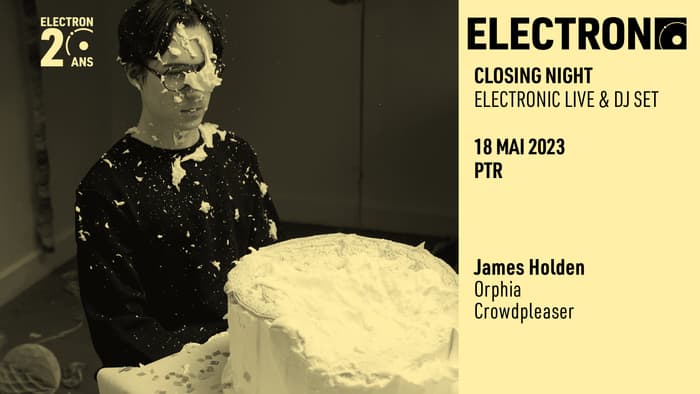 ELECTRON x PTR : Closing party w/ James Holden