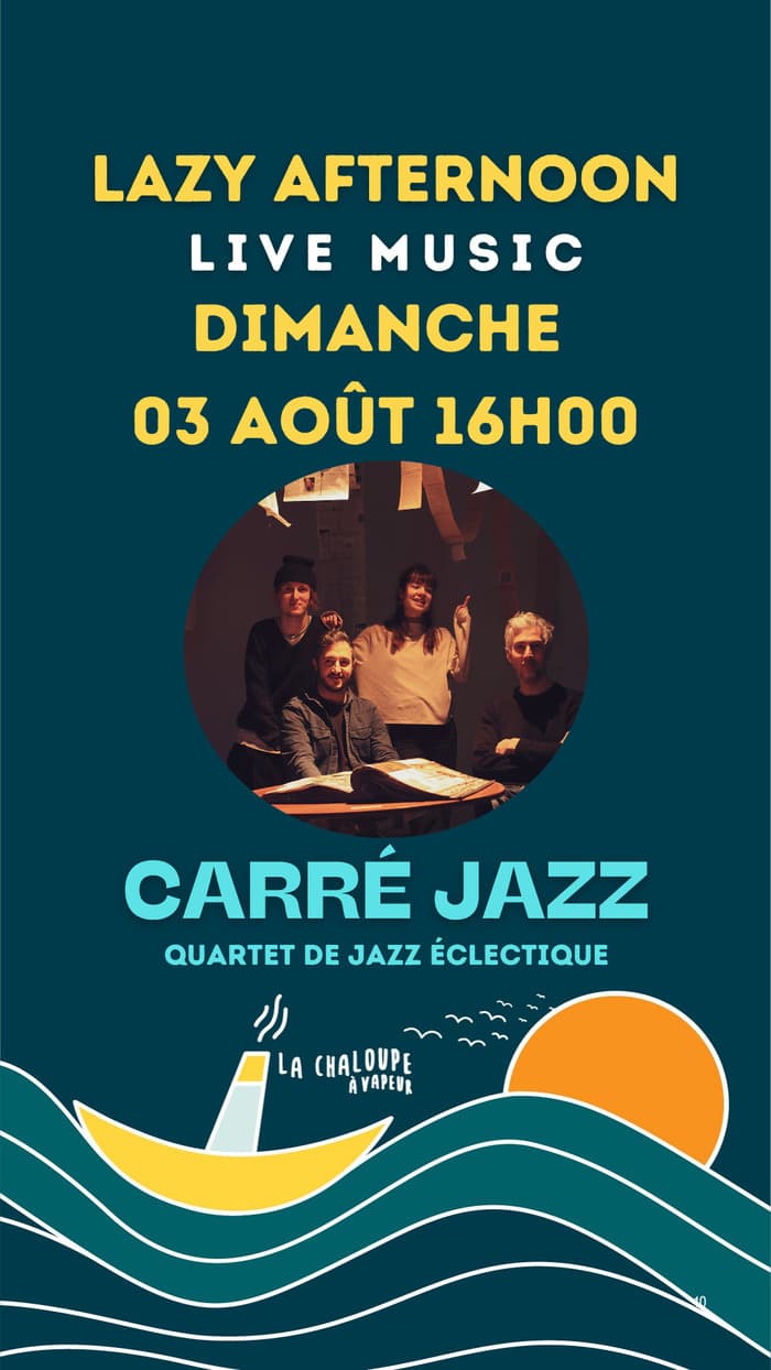 Lazy afternoon à la Chaloupe : Carré Jazz