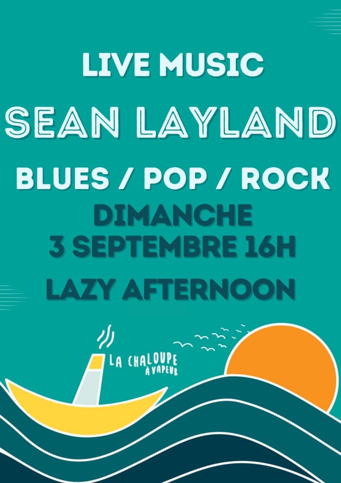 LAZY AFTERNOON & LIVE MUSIC SEAN LAYLAND // BLUES / ROCK / POP