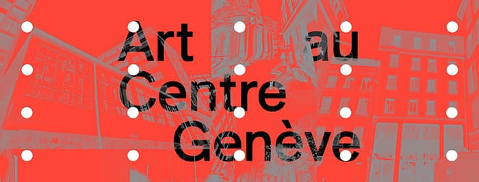 VERNISSAGE Art au Centre Genève - Déambulations artistiques