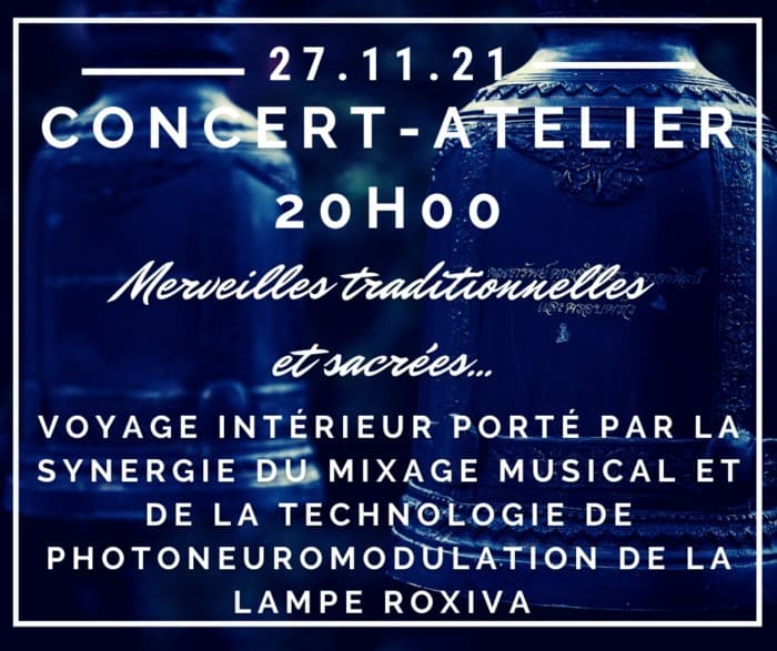 « CONCERT-ATELIER » POUR LA JOIE MUSICALE EXPANSIVE - « Merveilles traditionnelles et sacrées… »