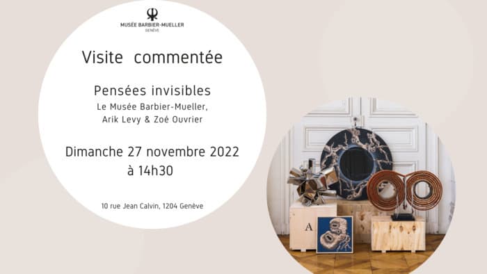 Visite commentée - Pensées Invisibles