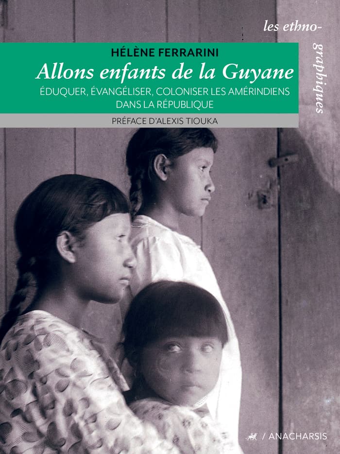 Eduquer les Amérindiens en Guyane : rencontre avec Hélène Ferrarini et Alexis Tiouka