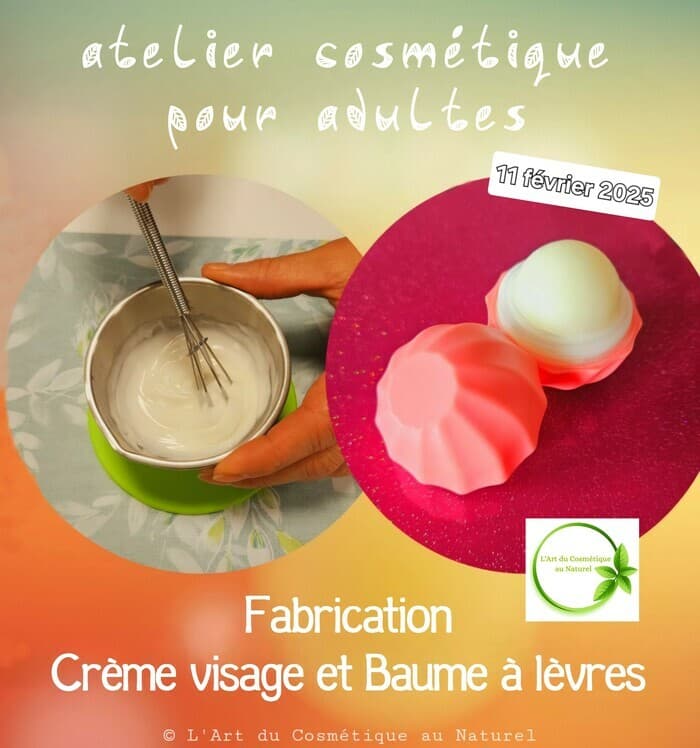 Atelier cosmétique pour adultes: Fabriquez votre Crème visage et votre Baume à lèvres biologiques
