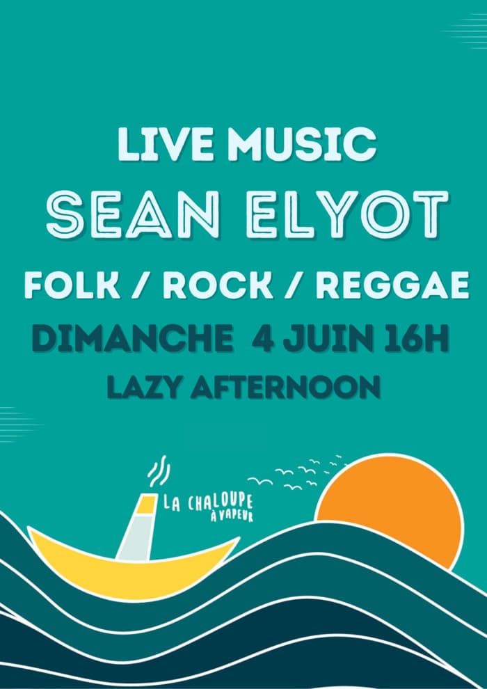LAZY AFTERNOON & LIVE MUSIC SEAN ELYOT // FOLK / ROCK / REGGAE