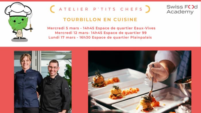 Swiss Food Academy - Atelier p'tits chefs - Tourbillon en cuisine avec les Chefs du restaurant Le Tourbillon