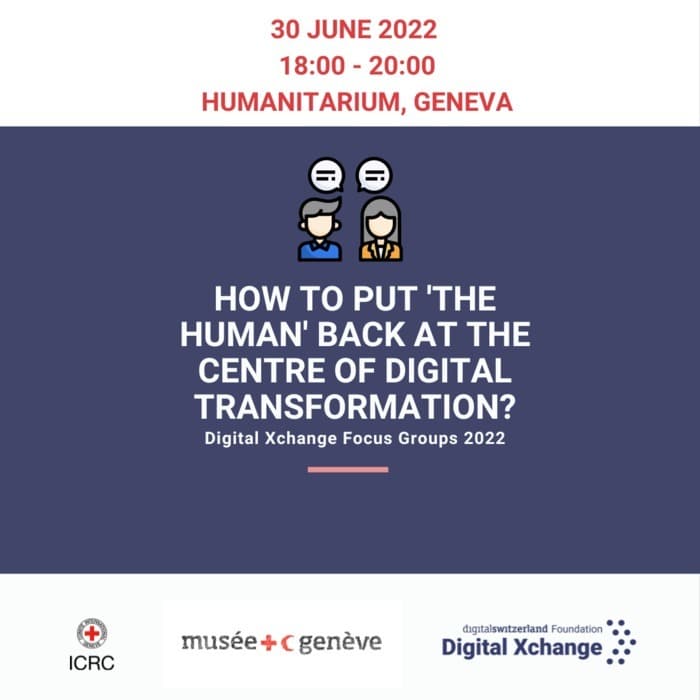 Digital Xchange focus group 2022 - Comment remettre l'individu au centre de la transformation digitale?