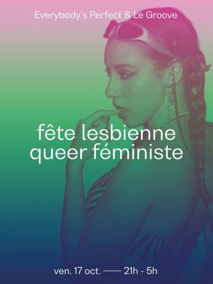 FÊTE LESBIENNE QUEER FÉMINISTE ⎮Everybody’s Perfect Festival