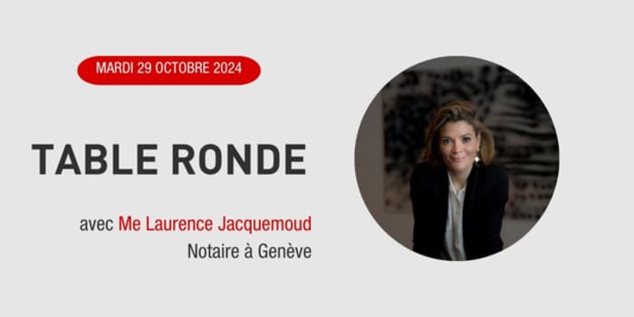 Table ronde LEGS « Conseils et cas spécifiques en matière de succession »