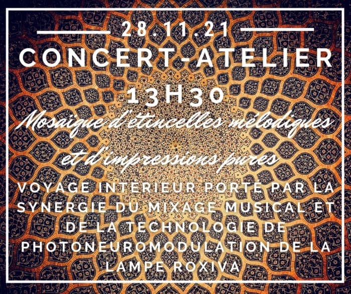« CONCERT-ATELIER » POUR LA JOIE MUSICALE EXPANSIVE « Multivers musical : une mosaïque d’étincelles mélodiques et d’impressions pures…»