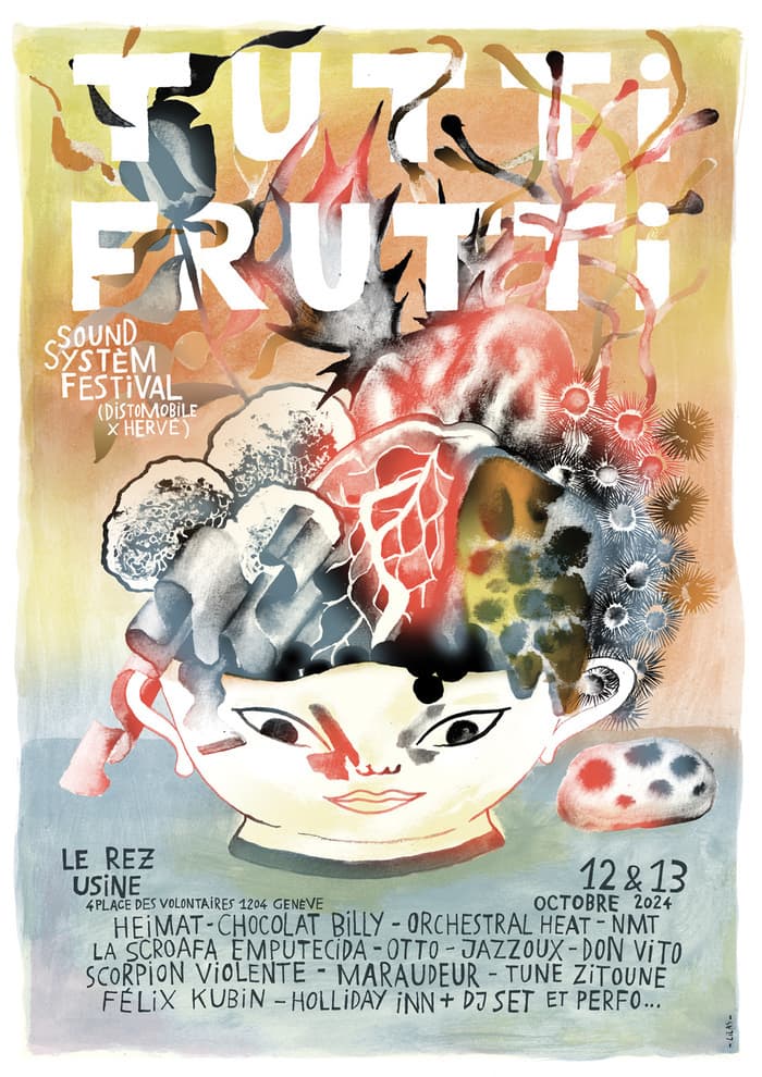 Tutti Frutti Sound System Festival : Felix Kubin, Scorpion Violente, Maraudeur, Don Vito, Chocolat Billy, Tune Zitoune, Otto, Orchestral Heat + DJ's