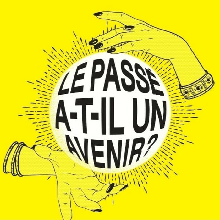 Le passé a-t-il un avenir ?