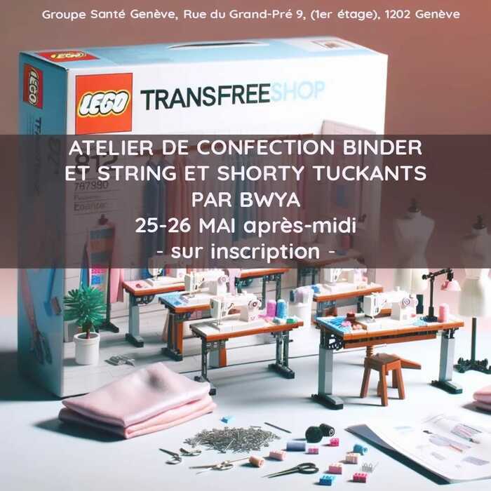 TRANSFREESHOP SUMMER EDITION + ATELIER COUTURE : CONFECTION DE BINDERS ET SOUS-VETEMENTS TUCKANTS PAR BWYA