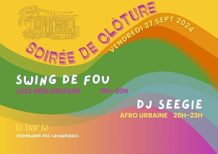 SOIRÉE DE CLÔTURE À LA BARJE DES LAVANDIÈRES VENDREDI 27 SEPTEMBRE 2024 dès 19h