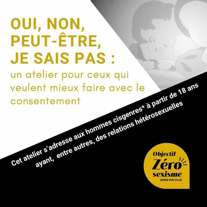 Atelier "Oui, non, peut-être je sais pas : pour ceux qui veulent mieux faire avec le consentement"