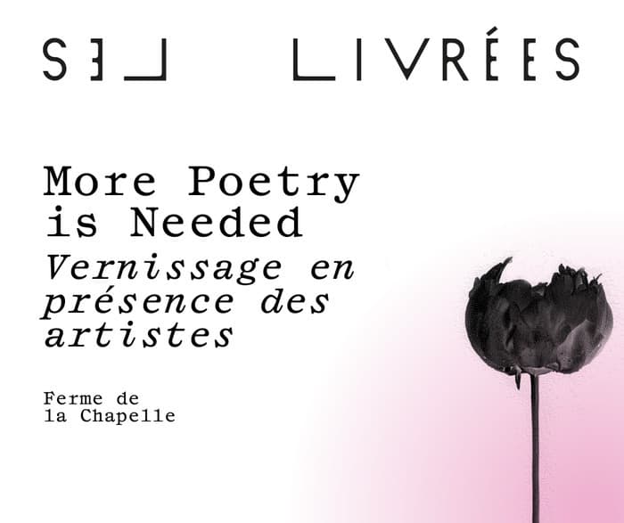 Vernissage de l'exposition 'More Poetry is Needed'