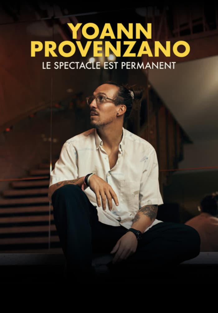 Yoann Provenzano - Le Spectacle est Permanent