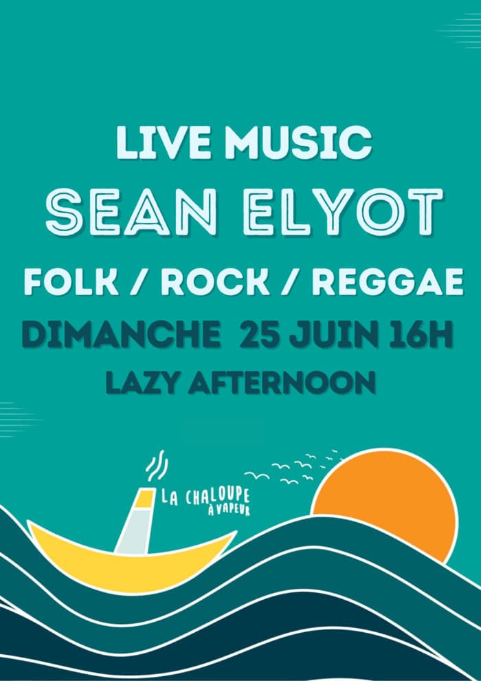 LAZY AFTERNOON & LIVE MUSIC SEAN ELYOT // FOLK / ROCK / REGGAE