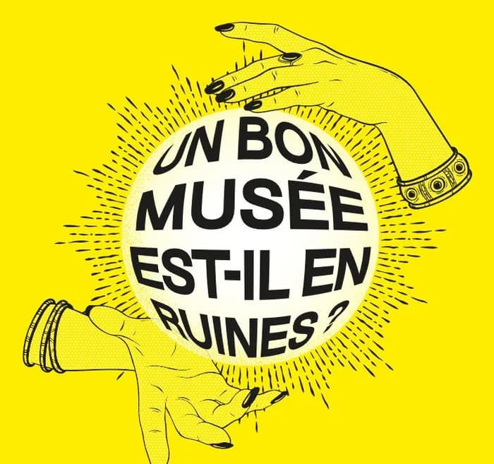 Un bon musée est-il en ruines ?