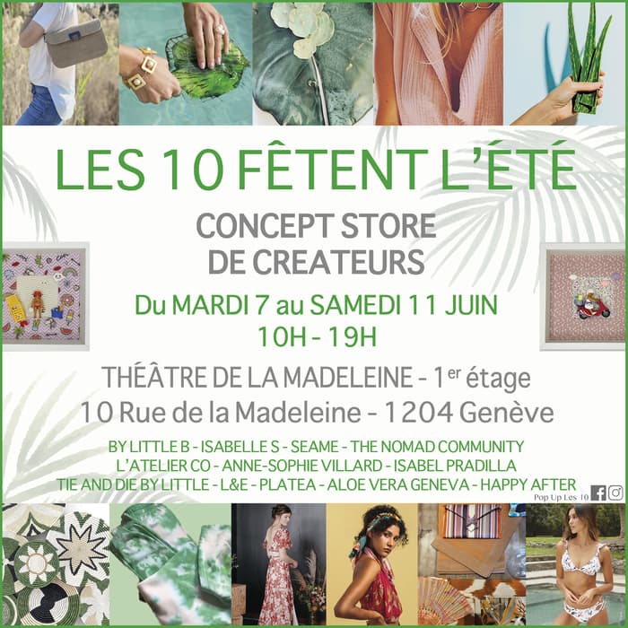 LES 10 FÊTENT L'ÉTÉ - CONCEPT STORE DE CRÉATEURS SUISSES