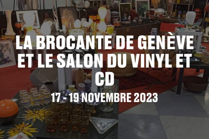La Brocante de Genève et le salon du vinyl et CD