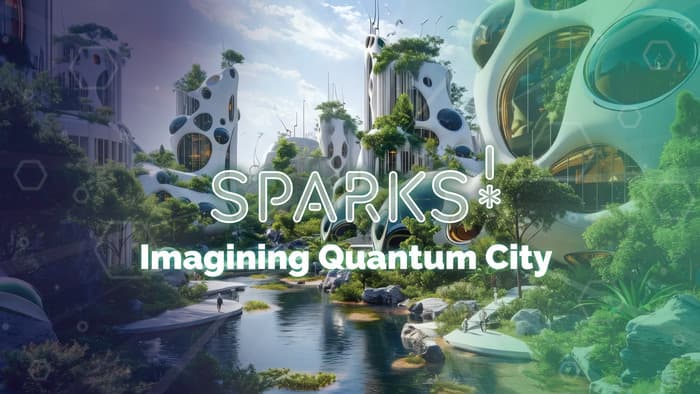 Sparks! 2025 - Imagining Quantum City