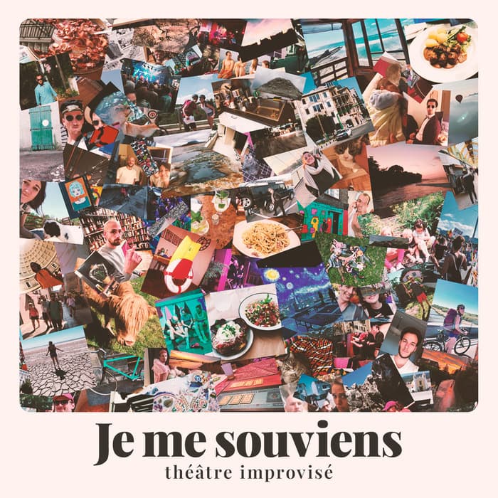JE ME SOUVIENS | théâtre improvisé