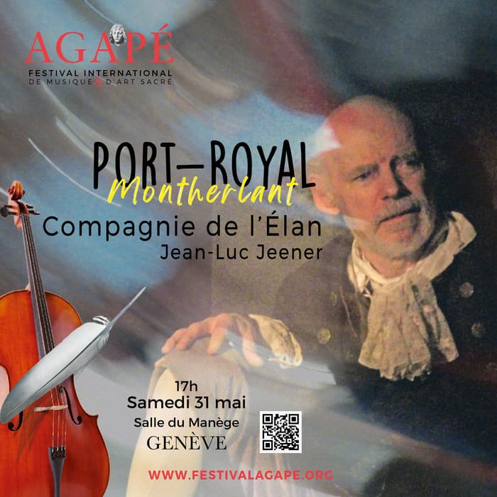 Spectacle 9 :  Port Royal de Henry de Montherlant (Théâtre) / Festival Agapé