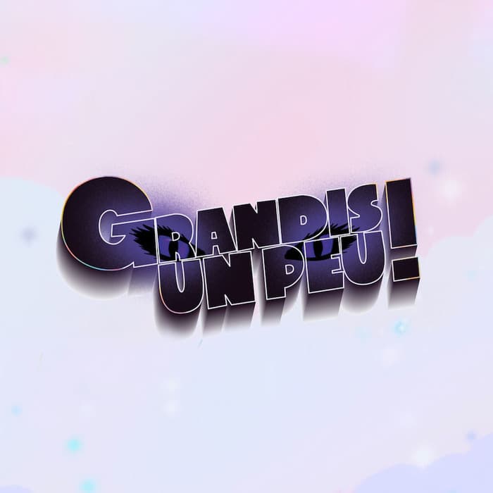 Spectacle: Grandis un peu!