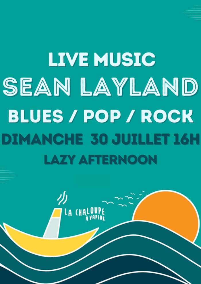 LAZY AFTERNOON & LIVE MUSIC SEAN LAYLAND // BLUES / ROCK / POP