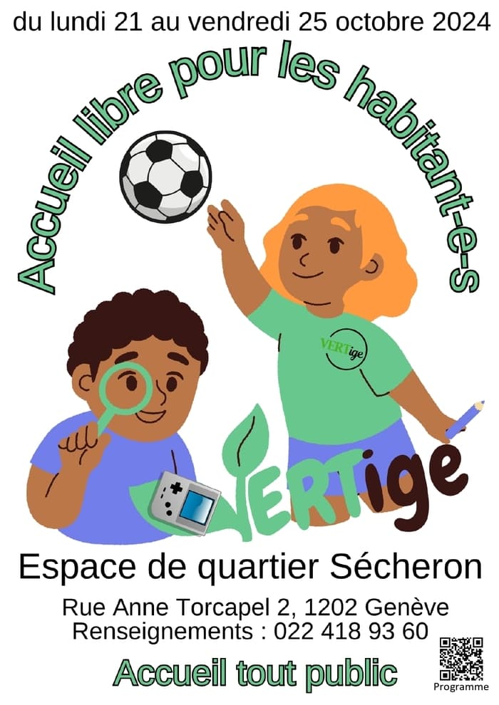 "VERTige" Semaine d'accueil libre du lundi 21 au vendredi 25 octobre de 13h30 à 18h sauf le vendredi jusqu'à 17h.