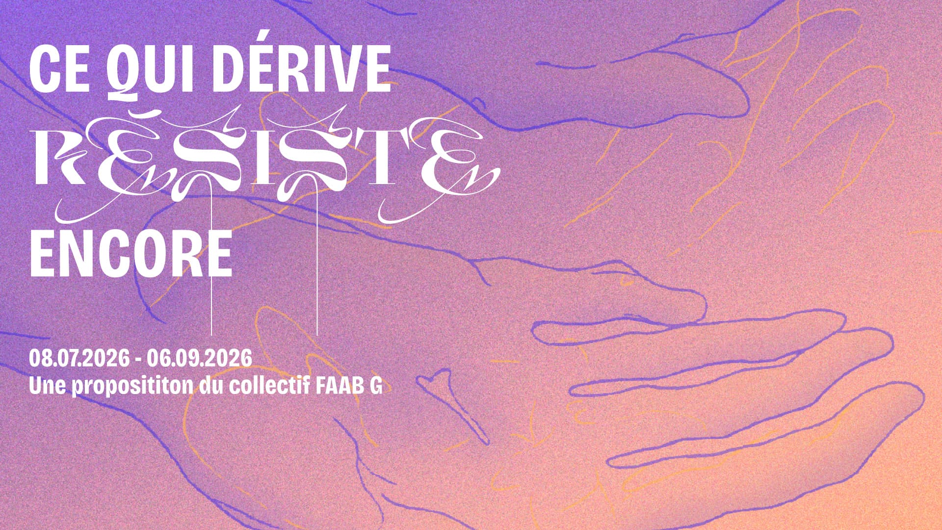 Vernissage de l'exposition « Ce qui dérive résiste encore »